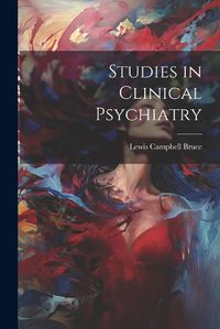 Cover image for Studies in Clinical Psychiatry