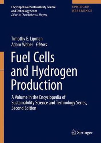 Cover image for Fuel Cells and Hydrogen Production: A Volume in the Encyclopedia of Sustainability Science and Technology, Second Edition