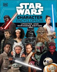 Cover image for Star Wars Character Encyclopedia, Updated and Expanded Edition