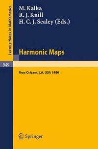 Cover image for Harmonic Maps: Proceedings of the N.S.F.-C.B.M.S. Regional Conference, Held at Tulane University, New Orleans, December 15-19, 1980