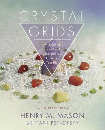 Cover image for Crystal Grids: How to Combine and Focus Crystal Energies to Enhance Your Life