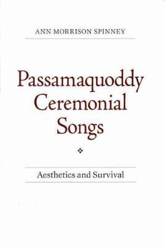 Cover image for Passamaquoddy Ceremonial Songs: Aesthetics and Survival