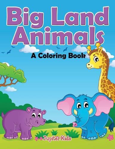 Cover image for Big Land Animals (A Coloring Book)