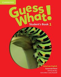 Cover image for Guess What! American English Level 1 Student's Book