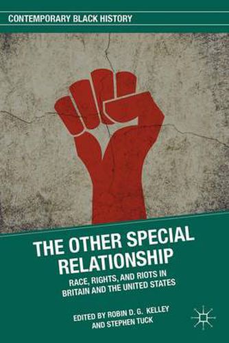 Cover image for The Other Special Relationship: Race, Rights, and Riots in Britain and the United States