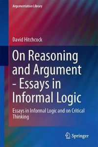 Cover image for On Reasoning and Argument: Essays in Informal Logic and on Critical Thinking