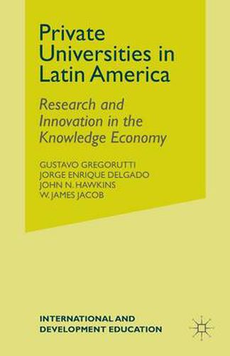 Cover image for Private Universities in Latin America: Research and Innovation in the Knowledge Economy