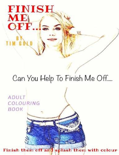 Cover image for Finish Me Off...