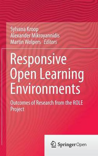 Cover image for Responsive Open Learning Environments: Outcomes of Research from the ROLE Project