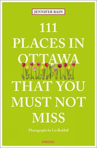 Cover image for 111 Places in Ottawa That You Must Not Miss