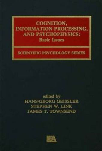 Cover image for Cognition, Information Processing, and Psychophysics: Basic Issues