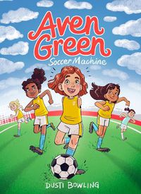 Cover image for Aven Green Soccer Machine: Volume 4