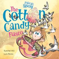 Cover image for The Cotton Candy Fiasco: A Humorous Children's Book About Getting Sticky