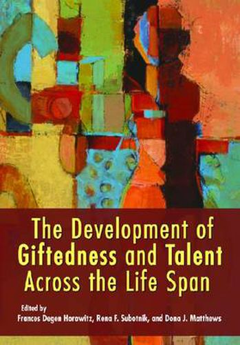 Cover image for The Development of Giftedness and Talent Across the Life Span