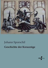 Cover image for Geschichte der Kreuzzuge