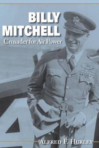 Cover image for Billy Mitchell: Crusader for Air Power