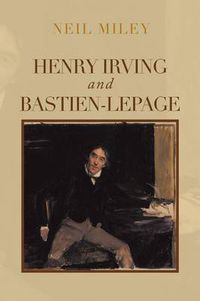Cover image for Henry Irving and Bastien-Lepage