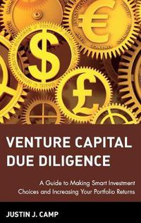 Cover image for Venture Capital Due Diligence: A Guide to Making Smart Investment Choices and Increasing Your Portfolio Returns