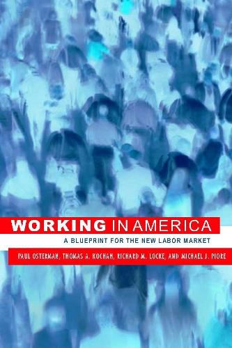 Cover image for Working in America: A Blueprint for the New Labor Market