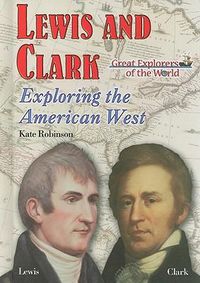 Cover image for Lewis and Clark: Exploring the American West