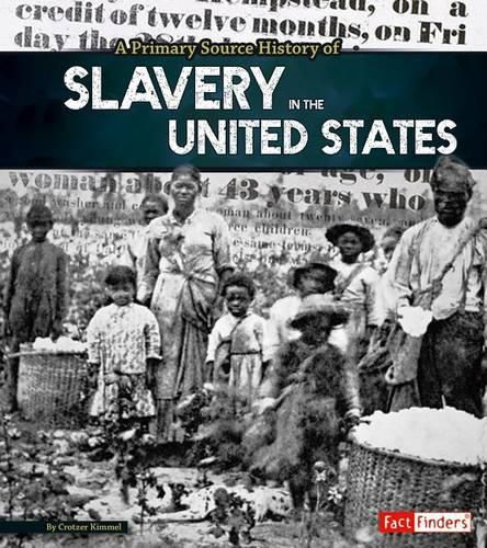 Cover image for A Primary Source History of Slavery in the United States