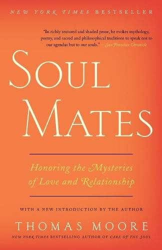 Cover image for Soul Mates: Honoring the Mysteries of Love and Relationship