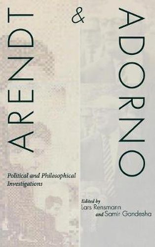 Cover image for Arendt and Adorno: Political and Philosophical Investigations