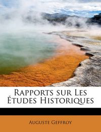 Cover image for Rapports Sur Les Etudes Historiques