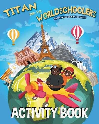 Cover image for Titan and the Worldschoolers Activity Book: An ABC Guide Around the World