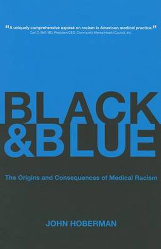 Cover image for Black and Blue: The Origins and Consequences of Medical Racism