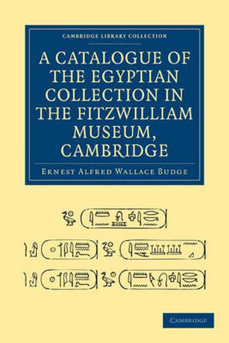 A Catalogue of the Egyptian Collection in the Fitzwilliam Museum, Cambridge