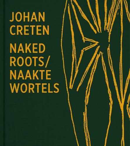 Cover image for Johan Creten. Naked Roots