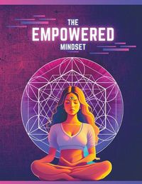 Cover image for The Empowered Mindset