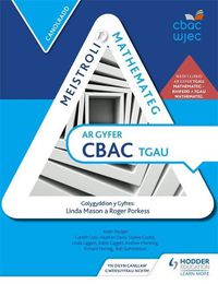 Cover image for Meistroli Mathemateg CBAC TGAU: Canolradd (Mastering Mathematics for WJEC GCSE: Intermediate Welsh-language edition)