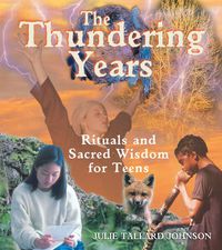 Cover image for The Thundering Years: Rituals and Sacred Wisdom for the Journey into Adulthood