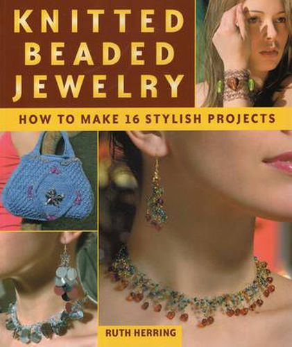 Cover image for Knitted Beaded Jewelry: How to Make 16 Stylish Projects