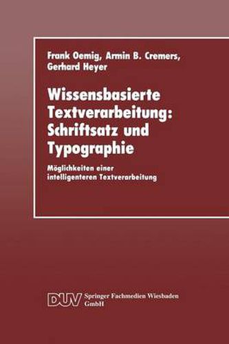 Cover image for Wissensbasierte Textverarbeitung: Schriftsatz Und Typographie: Moeglichkeiten Einer Intelligenteren Textverarbeitung