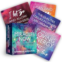 Cover image for Miracles Now: Inspirational Affirmations and Life-Changing Tools: A 62-Card Deck