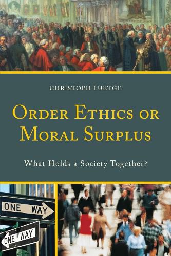 Cover image for Order Ethics or Moral Surplus: What Holds a Society Together?