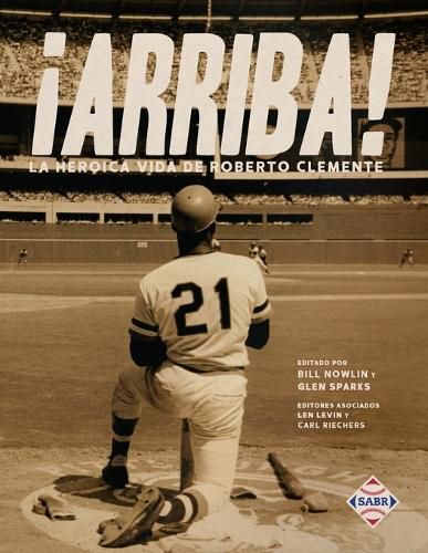 Cover image for !Arriba! La heroica vida de Roberto Clemente