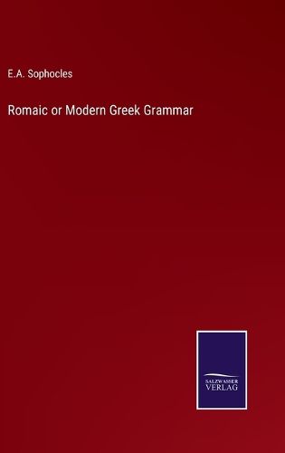 Cover image for Romaic or Modern Greek Grammar