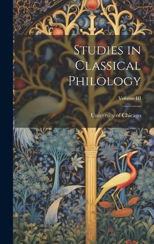 Cover image for Studies in Classical Philology; Volume III