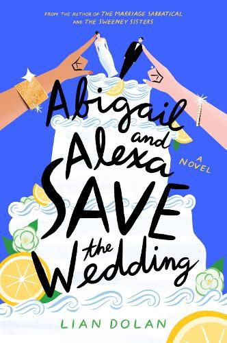 Cover image for Abigail and Alexa Save the Wedding