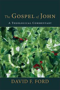 Cover image for The Gospel of John: A Theological Commentary