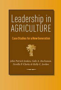 Cover image for Leadership in Agriculture: Case Studies for a New Generation