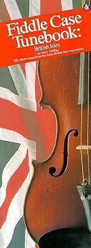 Cover image for Fiddle Case Tunebook - British Isles: Compact Reference Library