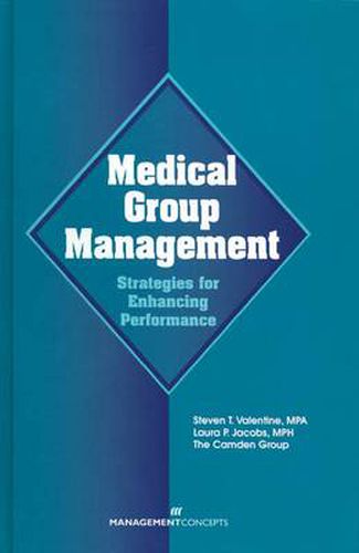 Medical Group Management: Strategies for Enhancing Performance: Strategies for Enhancing Performance