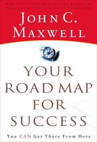 Cover image for Your Road Map for Success: You Can Get There from Here