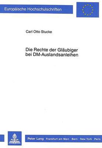 Cover image for Die Rechte Der Glaeubiger Bei DM-Auslandsanleihen