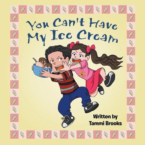 Cover image for You Can't Have My Ice Cream